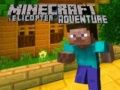 Гаме Minecraft Avantura Sa Helikopterom онлајн
