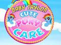 Гаме Beba Tejlor: Briga o Sladkim Poni онлајн