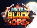 Гаме Metalne Crne Operacije онлајн