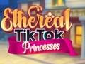 Гаме Eterične TikTok Princeze онлајн