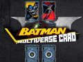 Гаме Batman Multiverzum karta онлајн