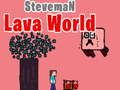 Гаме Steveman Svet Lave онлајн