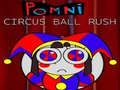 Гаме Pomni Cirkus Rushing Loptu онлајн