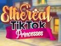 Гаме Eterične TikTok Princeze онлајн