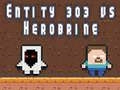 Гаме Entitet 303 protiv Herobrina онлајн