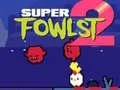 Гаме Super Fowlst 2 онлајн Гаме Super Fowlst 2 онлајн
