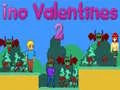Гаме Ino Valentines 2 онлајн Гаме Ino Valentines 2 онлајн