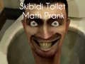 Гаме Šala sa matematikom Skibidi WC онлајн
