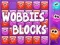 Гаме Wobbies Blokovi онлајн