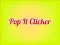 Гаме Pop It Kliker онлајн