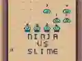 Гаме Nindža protiv Slime онлајн Гаме Nindža protiv Slime онлајн
