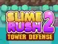 Гаме Slime Rush: Odbrana Kule 2 онлајн Гаме Slime Rush: Odbrana Kule 2 онлајн