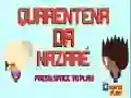 Гаме Nazare Karantina онлајн