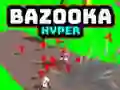 Гаме Bazuka Hiper онлајн Гаме Bazuka Hiper онлајн