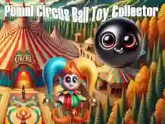 Гаме Pomni Sakupljač Igračaka Circus Loptica онлајн