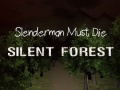 Гаме Slenderman Mora Umreti: Tihi Šuma онлајн