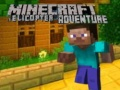 Гаме Minecraft Avantura Sa Helikopterom онлајн