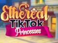 Гаме Eterične TikTok Princeze онлајн
