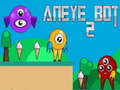 Гаме Aneye Bot 2 онлајн