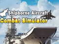 Гаме Simulator vazduhoplovne borbe na brodovima онлајн