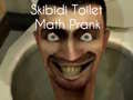 Гаме Šala sa matematikom Skibidi WC онлајн