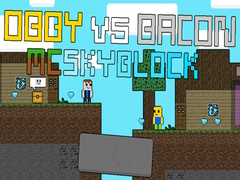 Гаме Obby protiv Bacon-a: MCSkyblock онлајн